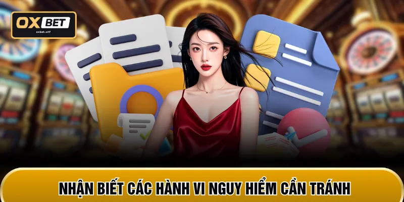 Nhận biết các hành vi nguy hiểm cần tránh