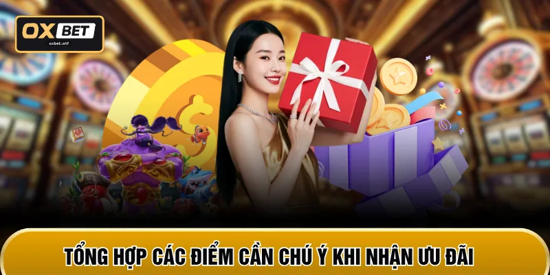 Tổng hợp các điểm cần chú ý khi nhận ưu đãi